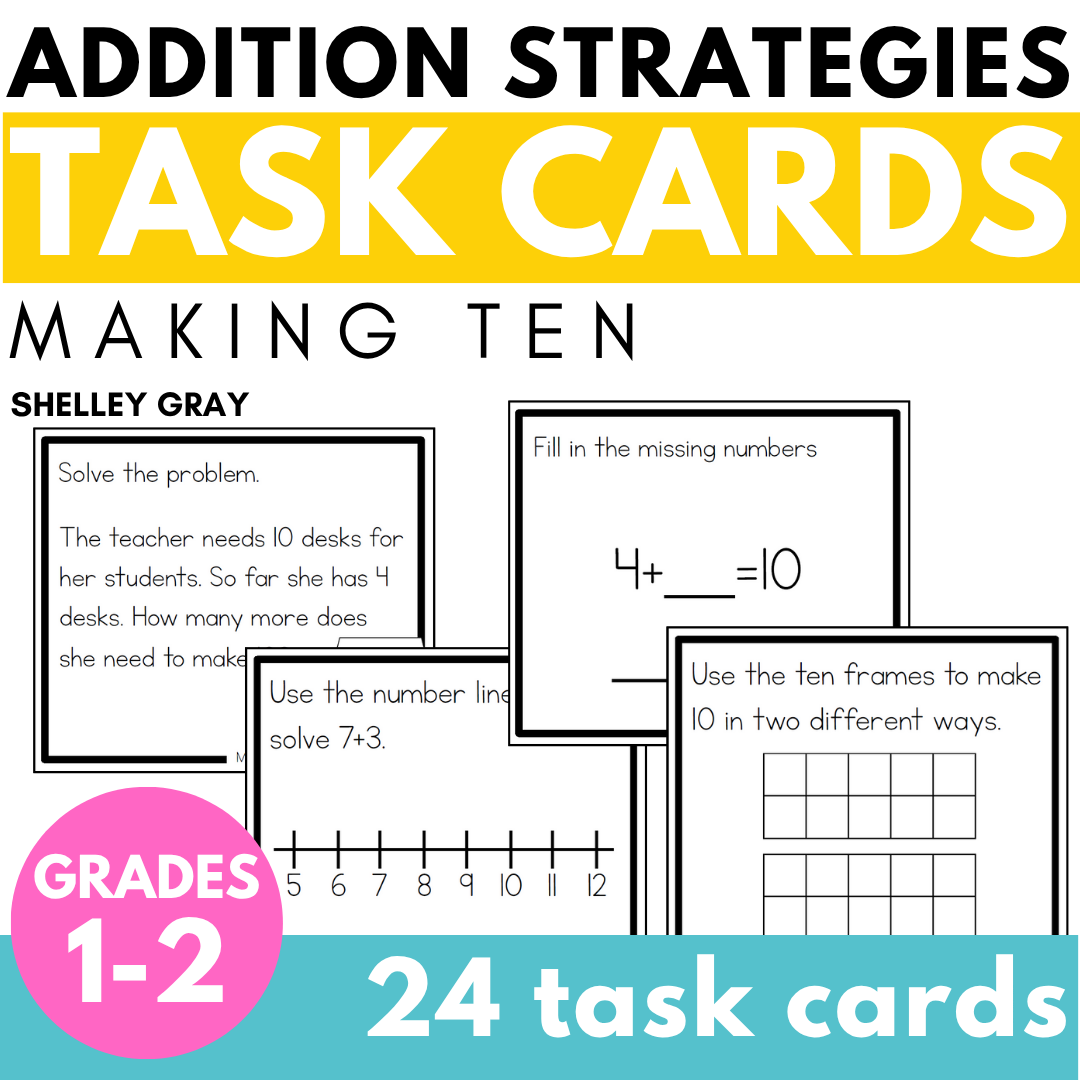 Addition Strategy Task Cards: Making Ten Facts – Shelley Gray Teaching