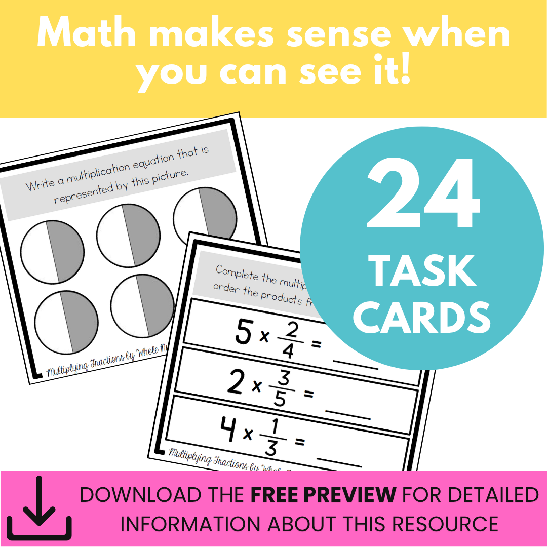 Multiplying Fractions by Whole Numbers Task Cards - Fraction Practice