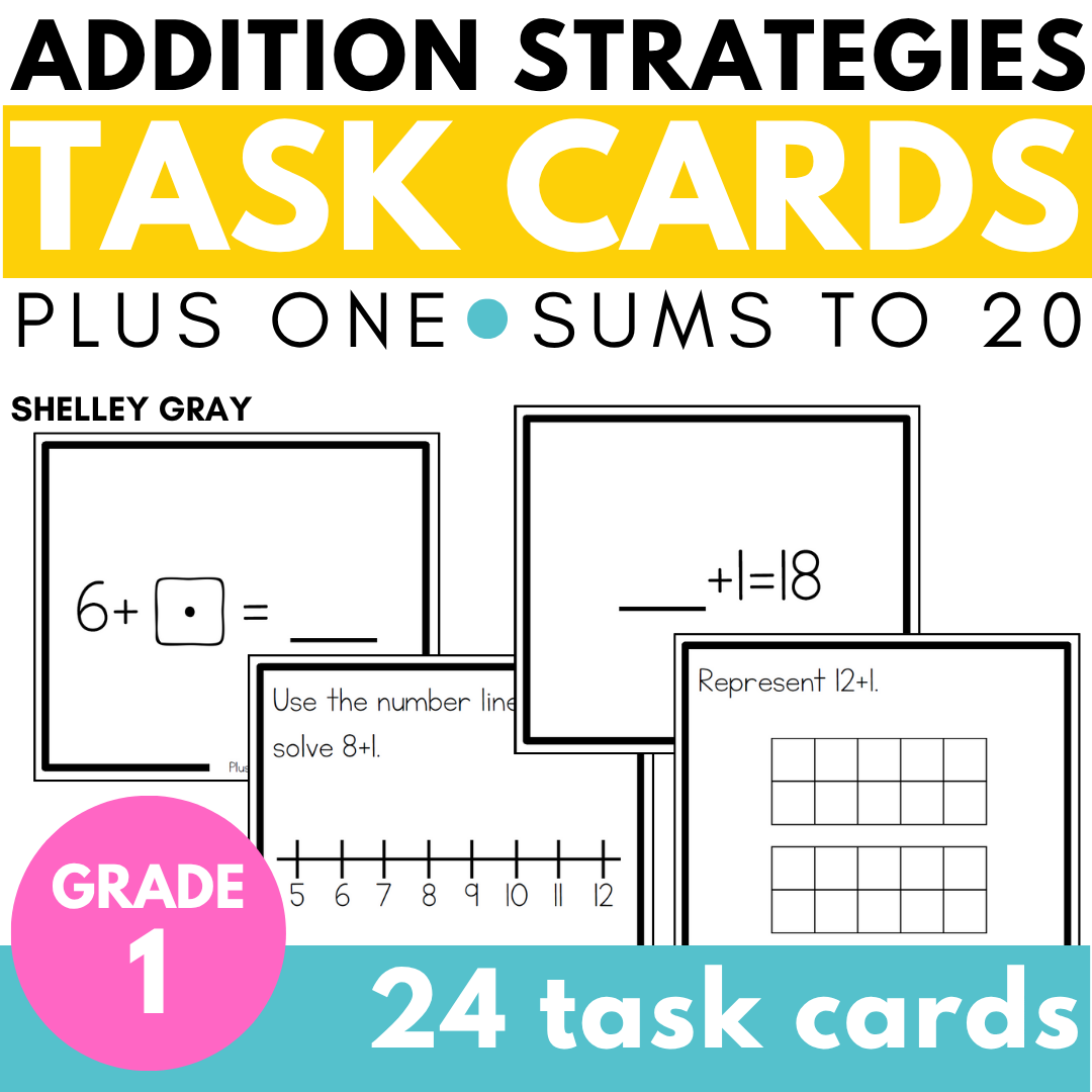 Addition Strategy Task Cards: Plus One (Sums to 20) FIRST GRADE