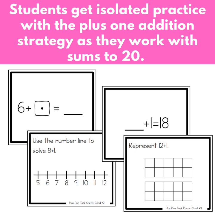 Addition Strategy Task Cards: Plus One (Sums to 20) FIRST GRADE