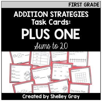 Addition Plus Card Addition Strategy Task Cards: Plus One (Sums to 20) FIRST GRADE ...