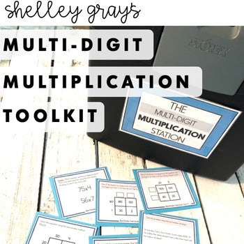 Multiplication Tool Kit Multi-Digit Multiplication Toolkit – Shelley Gray Teaching